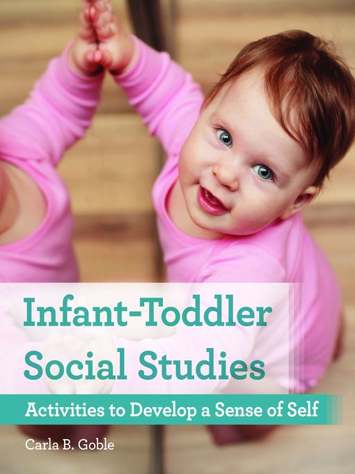 Title details for Infant-Toddler Social Studies by Carla B. Goble - Available